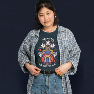 GROWTH TAKES TIME COLORFUL FLOWER VASE T-Shirt