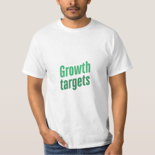 Growth Targets T-Shirt