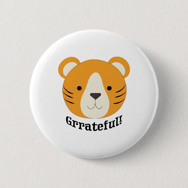 Grrateful Tiger Button (Front)