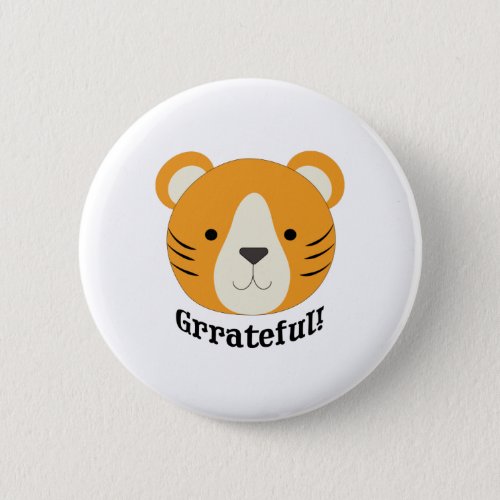 Grrateful Tiger Button