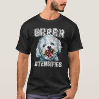 Grrrr Intensifies Funny Bichon Frise Dog Meme
