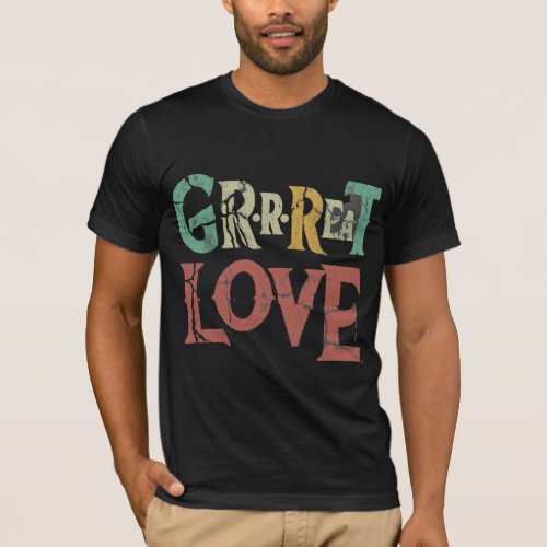 Grrrreat Love T_Shirt