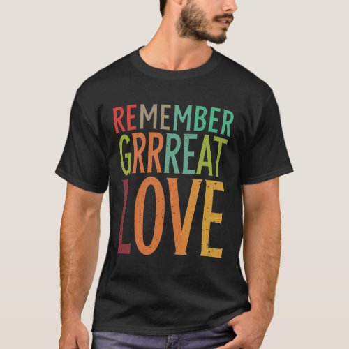 Grrrreat Love T_Shirt