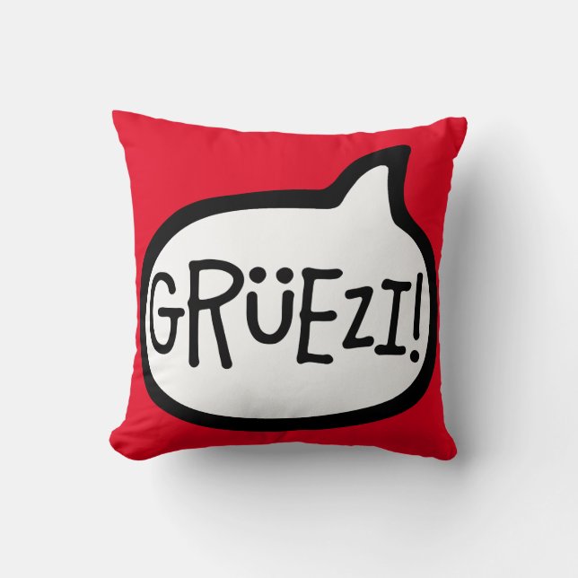 Grüezi! Hello in Swiss German, Schwiizerdütsch Throw Pillow (Front)