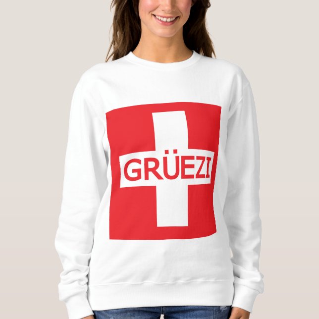 Gruezi Switzerland Flag Sweatshirt (Front)