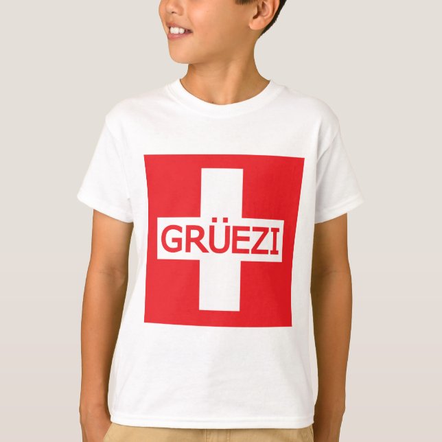 Gruezi Switzerland Flag T-Shirt (Front)