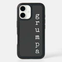 Grumpa | Funny Grumpy Grandpa in Black and White iPhone 16 Case