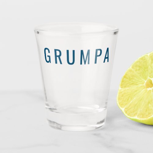Grumpa Funny Novelty for Grumpy Grandpa Graphic Shot Glass