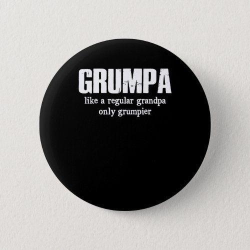 Grumpa Like A Regular Grandpa Only Grumpier Button