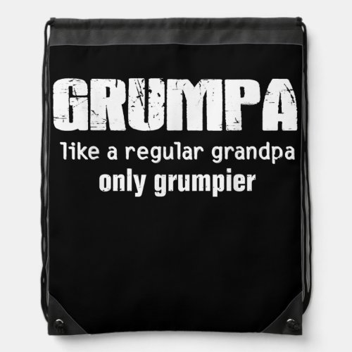 Grumpa like a regular grandpa only grumpier  drawstring bag