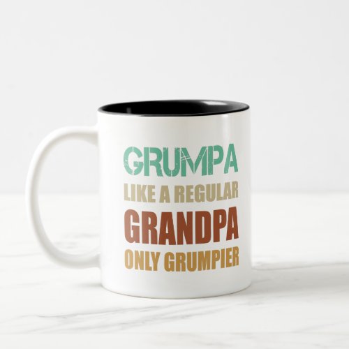 Grumpa Like A Regular Grandpa Only Grumpier Father Two_Tone Coffee Mug