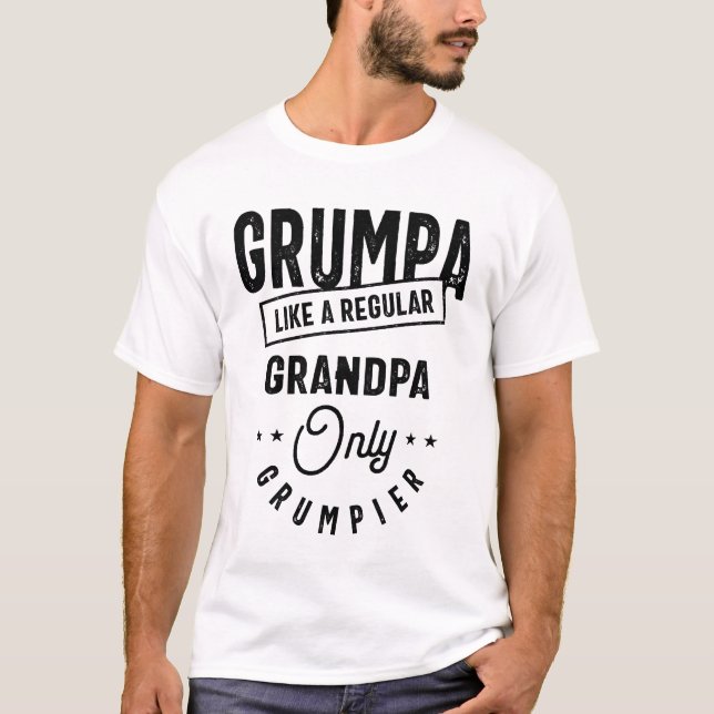 Grumpa Like A Regular Grandpa Only Grumpier T-Shirt (Front)