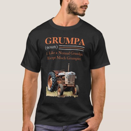 Grumpa Like Grandpa Much Grumpier Tractor Custom T_Shirt