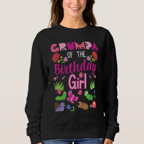 Grumpa Of The Birthday Girl Bug Insect Bday Party Sweatshirt