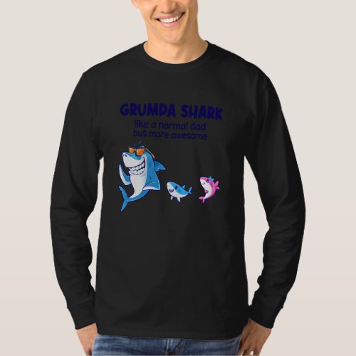 Grumpa Shark Like A Normal Shark But More Awesome T_Shirt