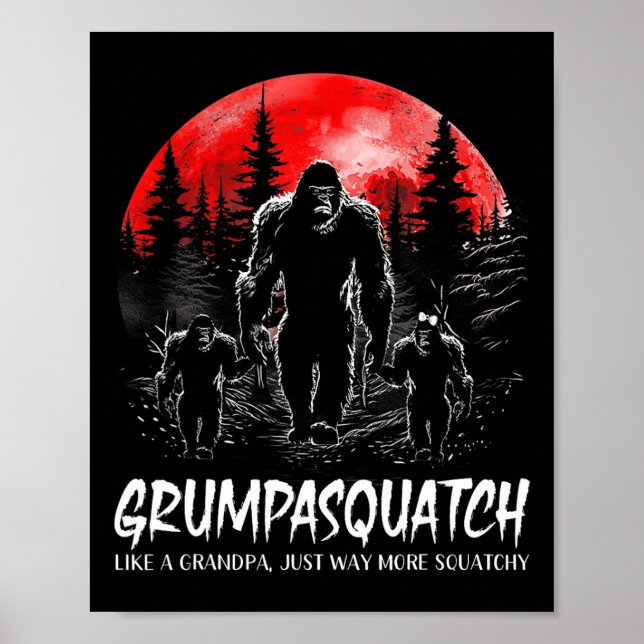 Grumpa Squatch Funny Bigfoot Dad Sasquatch Yeti Fa Poster (Front)