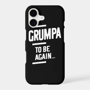 Grumpa To Be Again Grandfather Gift iPhone 17 Case