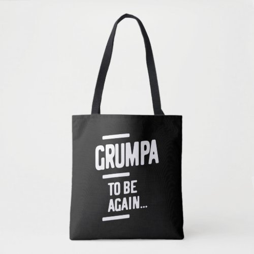 Grumpa To Be Again  Grandfather Gift Tote Bag