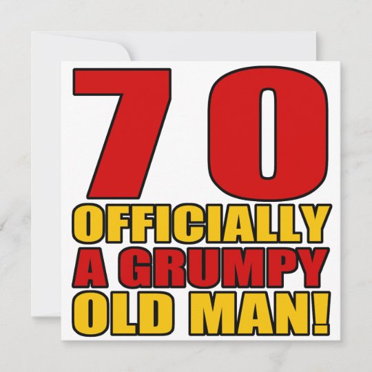 Grumpy 70th Birthday Humor Card