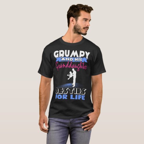 Grumpy And His Granddaughter Besties For Life T_Shirt