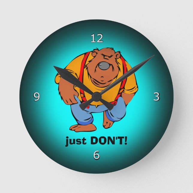 Grumpy Bear in Bib Overalls - Just DONT Round Clock (Front)