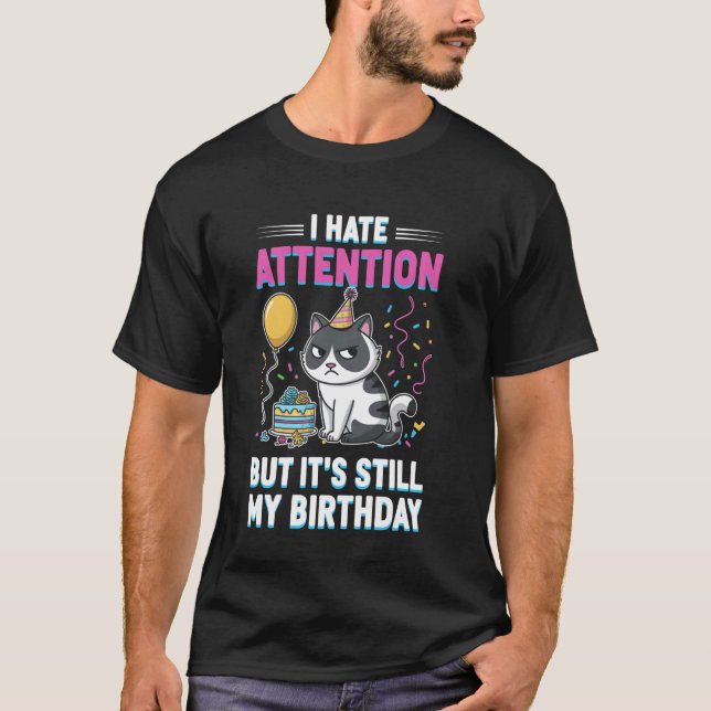 Grumpy Birthday Cat with Text T-Shirt (Front)