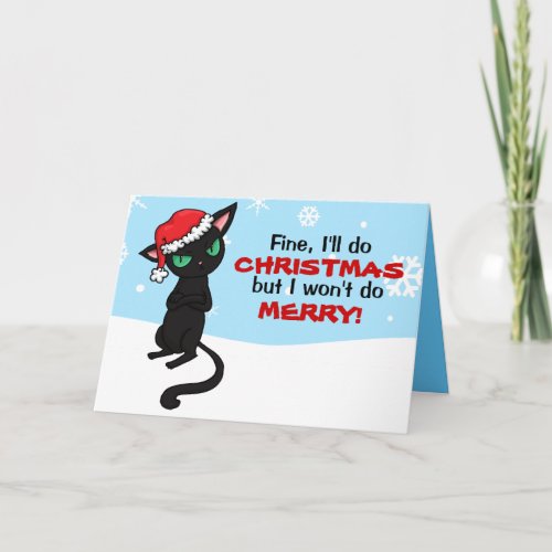 Grumpy Black Cat Wont be Merry Christmas Holiday Card