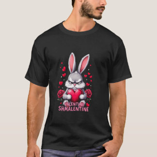 Grumpy Bunny VALENTINE SHMALENTINE Romantic Funny  T-Shirt