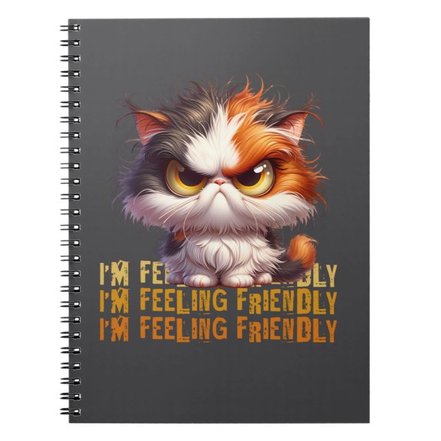 Grumpy Calico Cat and funny quote Notebook (Front)