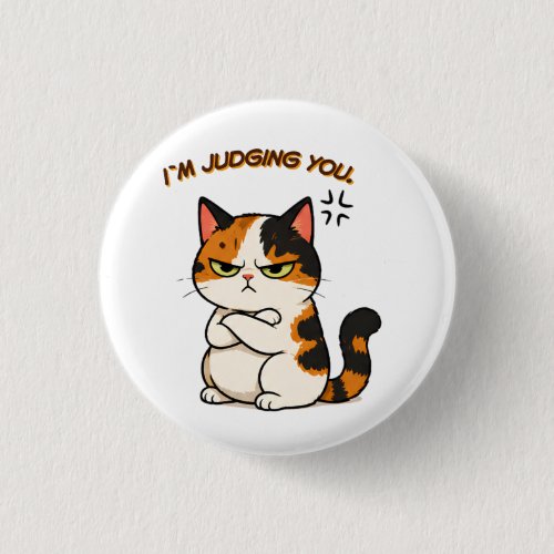 Grumpy Calico Cat - i`m judging you  Button
