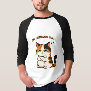 Grumpy Calico Cat - i`m judging you  T-Shirt