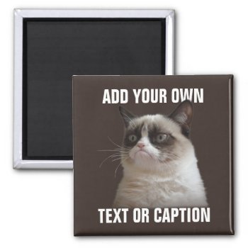 Grumpy Cat - Add Your Own Text Magnet by thegrumpycat at Zazzle
