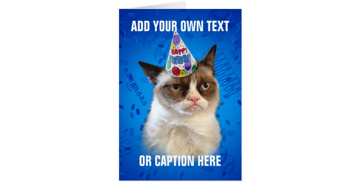 Grumpy Cat Customizeable Happy Birthday Card | Zazzle.com