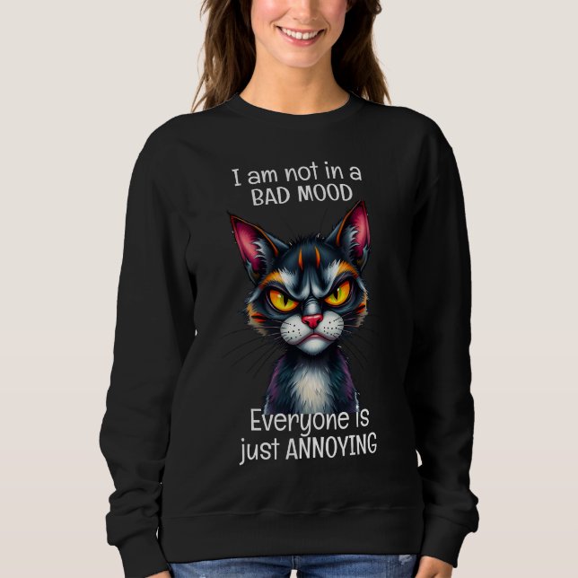 Grumpy Cat Funny Quote  Sweatshirt (Front)