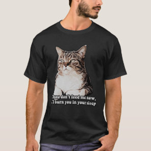 Grumpy cat meme for cat persons and kitten owners T-Shirt
