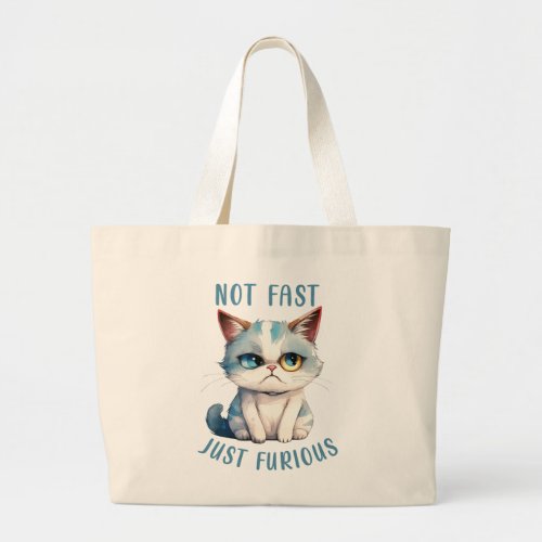 Grumpy Cat _ Not Fast Just Furious Large Tote Bag