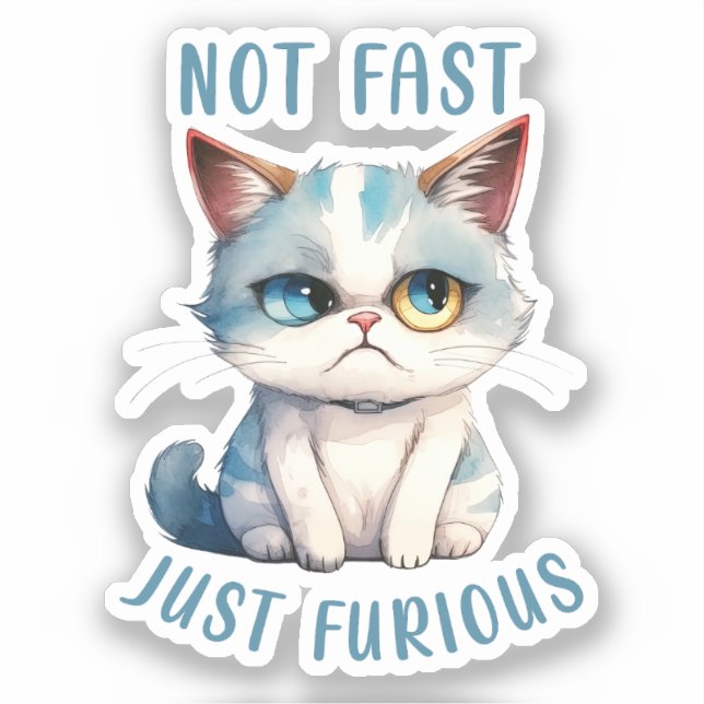 Grumpy Cat - Not Fast, Just Furious Sticker (Front)