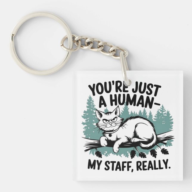 Grumpy Cat – 'You're Just a Human, My Staff Really Keychain (Front)