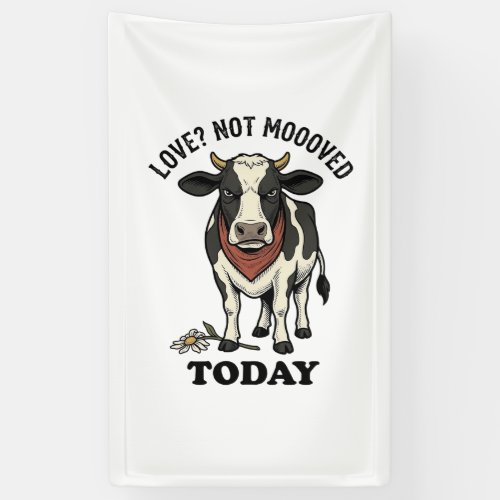 Grumpy Cow Valentine Moody Farm Humor Shirt Banner