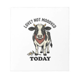 Grumpy Cow Valentine Moody Farm Humor Shirt Notepad
