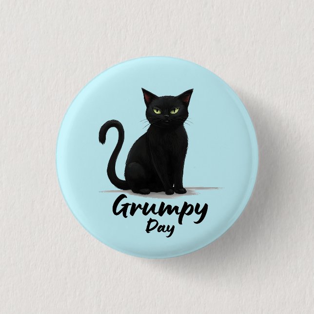 Grumpy Day with Black Cat Button (Front)