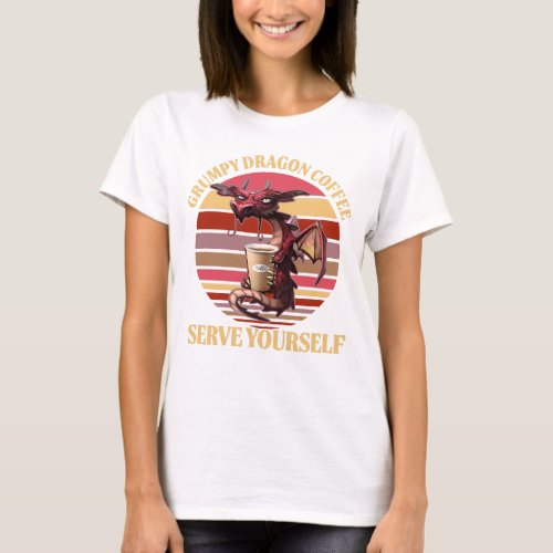 Grumpy Dragon Coffee Serve Yourself T_Shirt