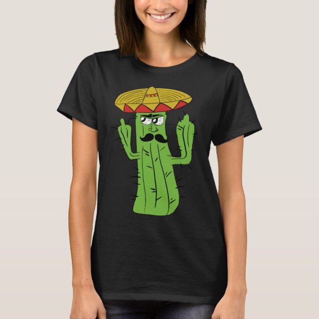 Grumpy Funniest Cactus Mexican Trouble Maker Middl T-Shirt (Front)