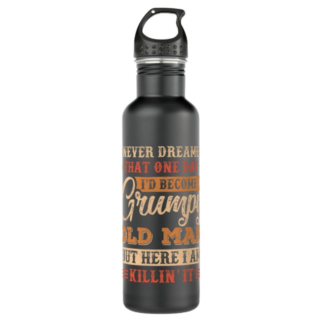 Grumpy Grandpa Old Man Joke Sarcastic Humor Stainless Steel Water Bottle (Front)