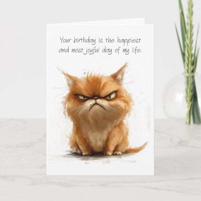 Grumpy Humor your Birthday is the Happiest Day of  Card (Front)