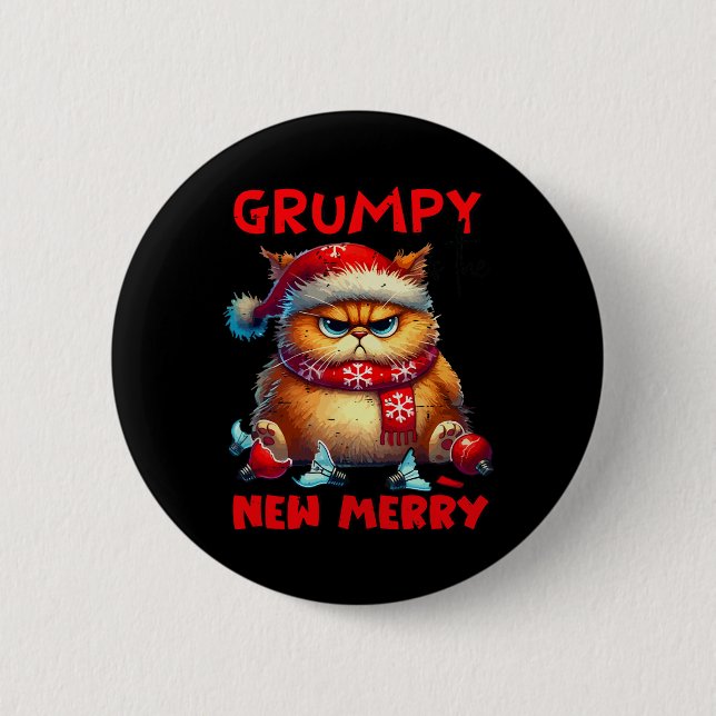 Grumpy Is The New Merry Christmas Cat Sarcastic Cu Button (Front)