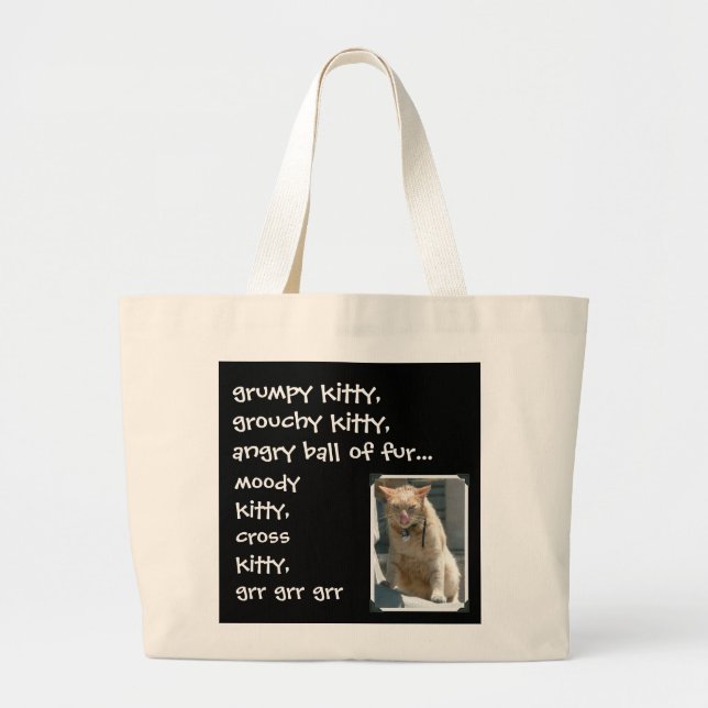 Grumpy Kitty, Grouchy Kitty, grr grr grr Large Tote Bag (Front)