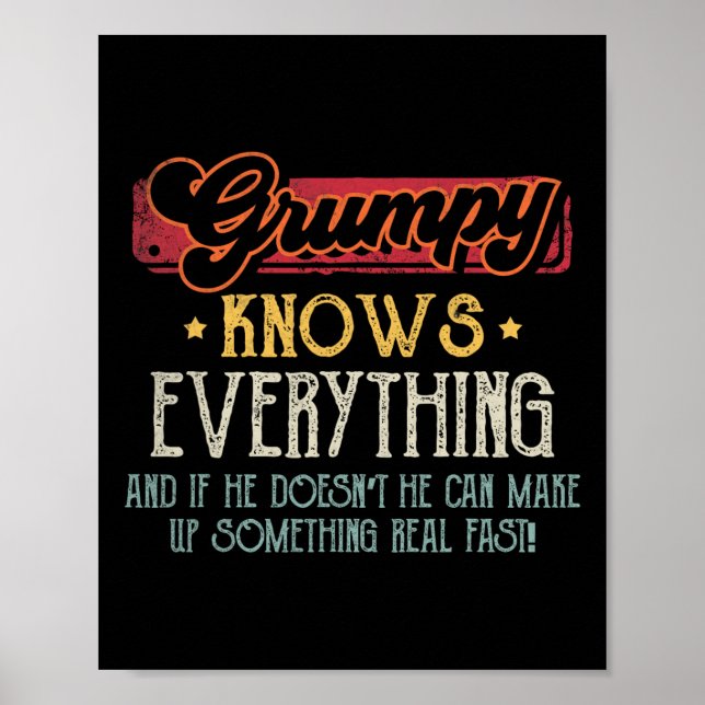 Grumpy Knows Everything Funny Grumpy Fathers Day G Poster (Front)