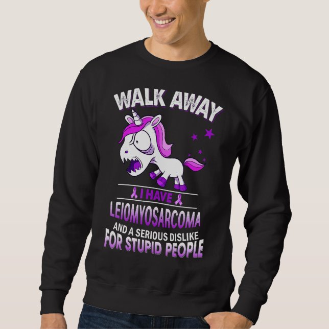 Grumpy Leiomyosarcoma Unicorn I Have Leiomyosarcom Sweatshirt (Front)