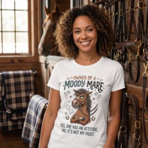 Grumpy Mare Horse Attitude barn life humor T-Shirt